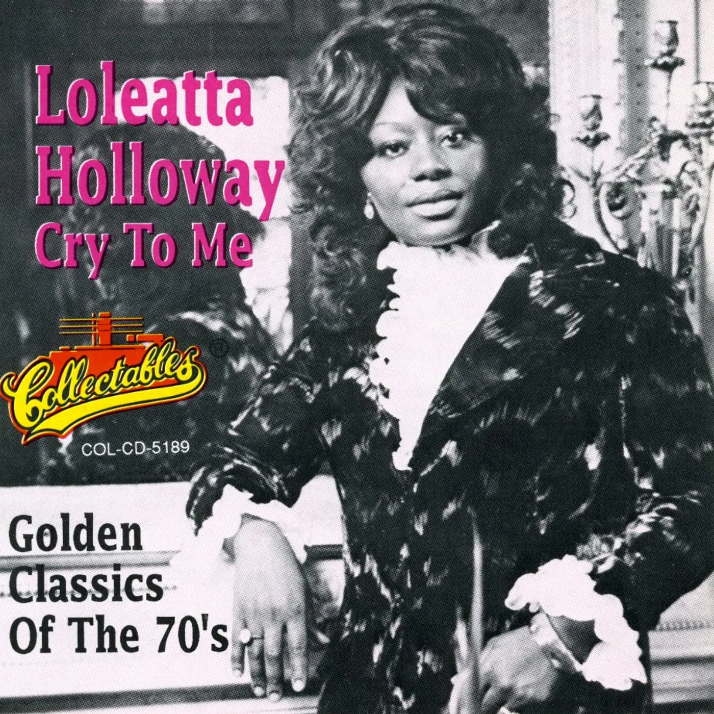 Loleatta Holloway CRY TO ME: GOLDEN CLASSICS OF THE 70'S CD