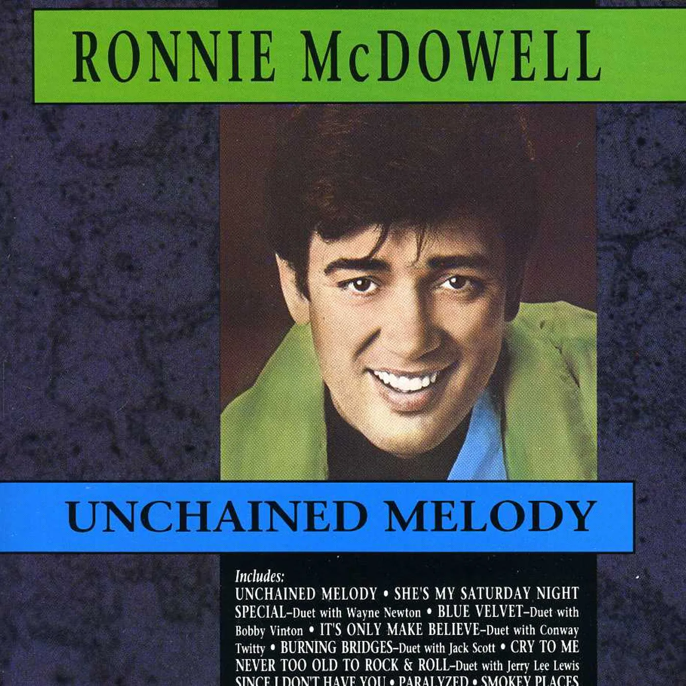 Ronnie McDowell UNCHAINED MELODY CD