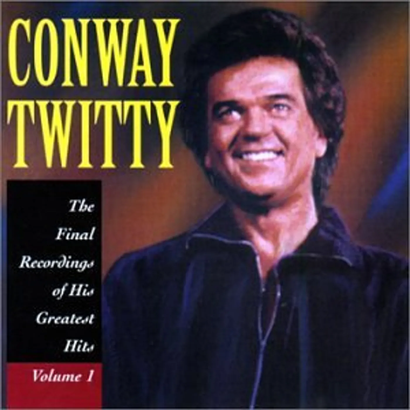 Conway Twitty FINAL RECORDINGS OF HIS GREATEST HITS 1 CD