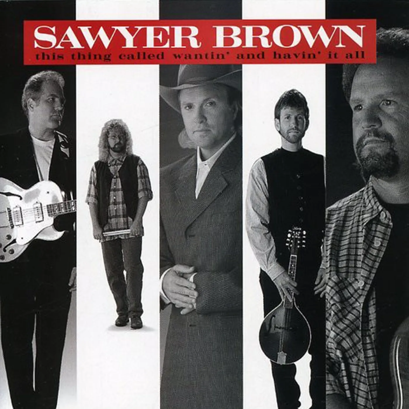 Sawyer Brown WANTIN & HAVIN IT ALL CD