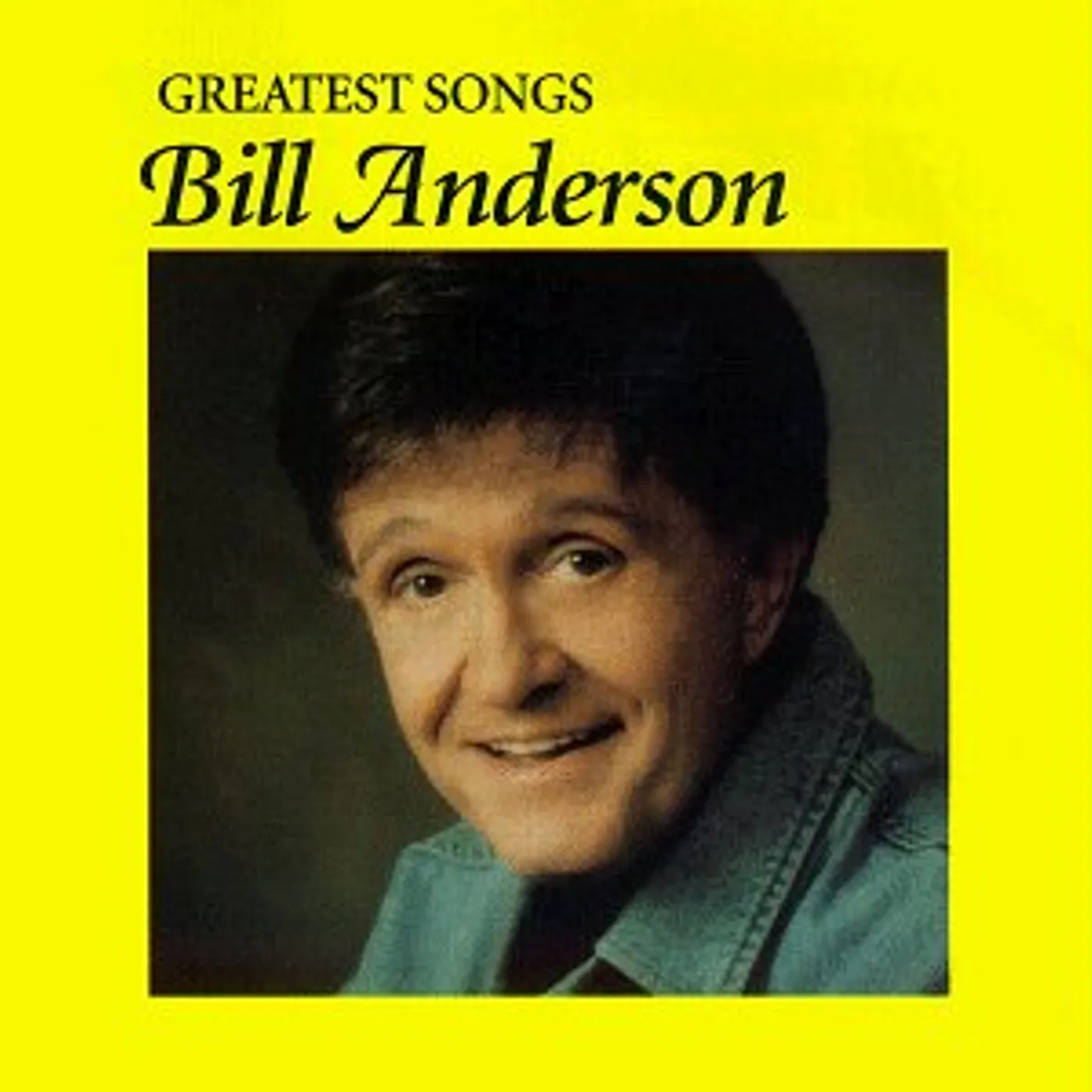 Bill Anderson GREATEST SONGS CD