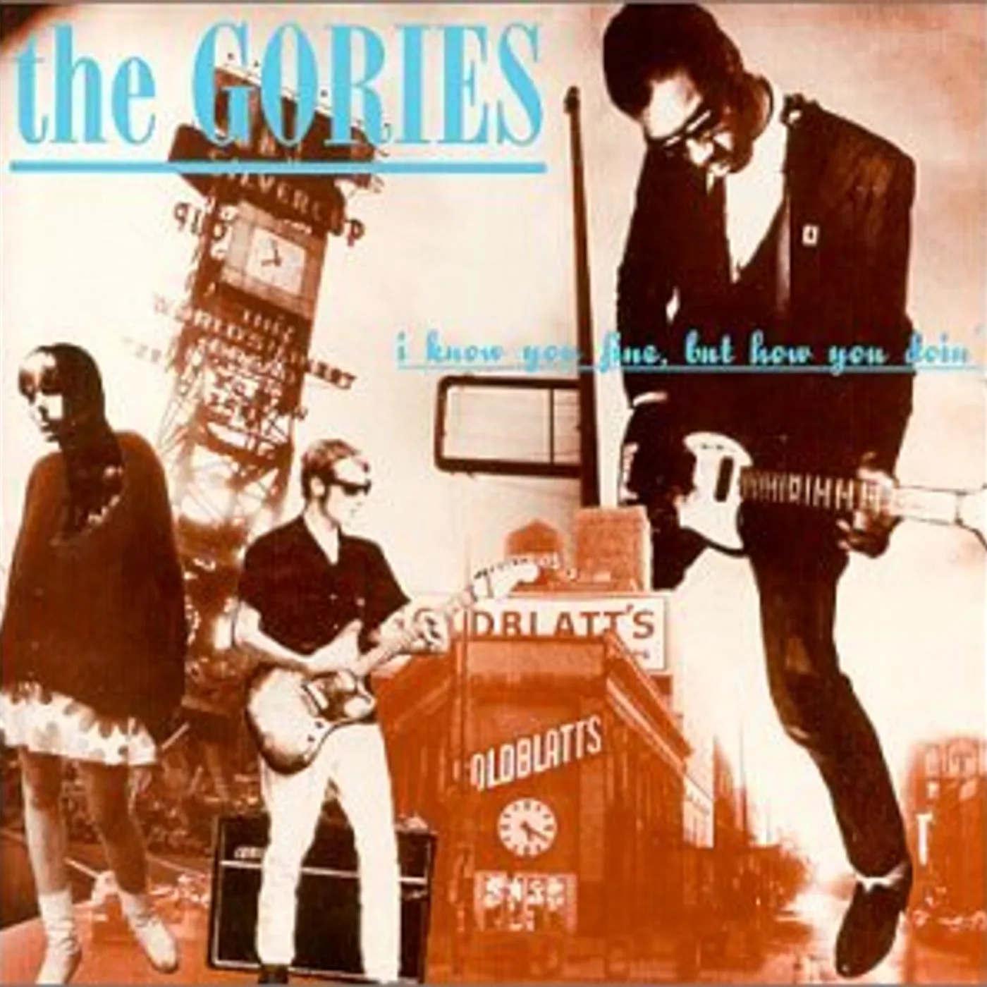 The Gories I KNOW YOU FINE BUT HOW YOU DOIN Vinyl Record