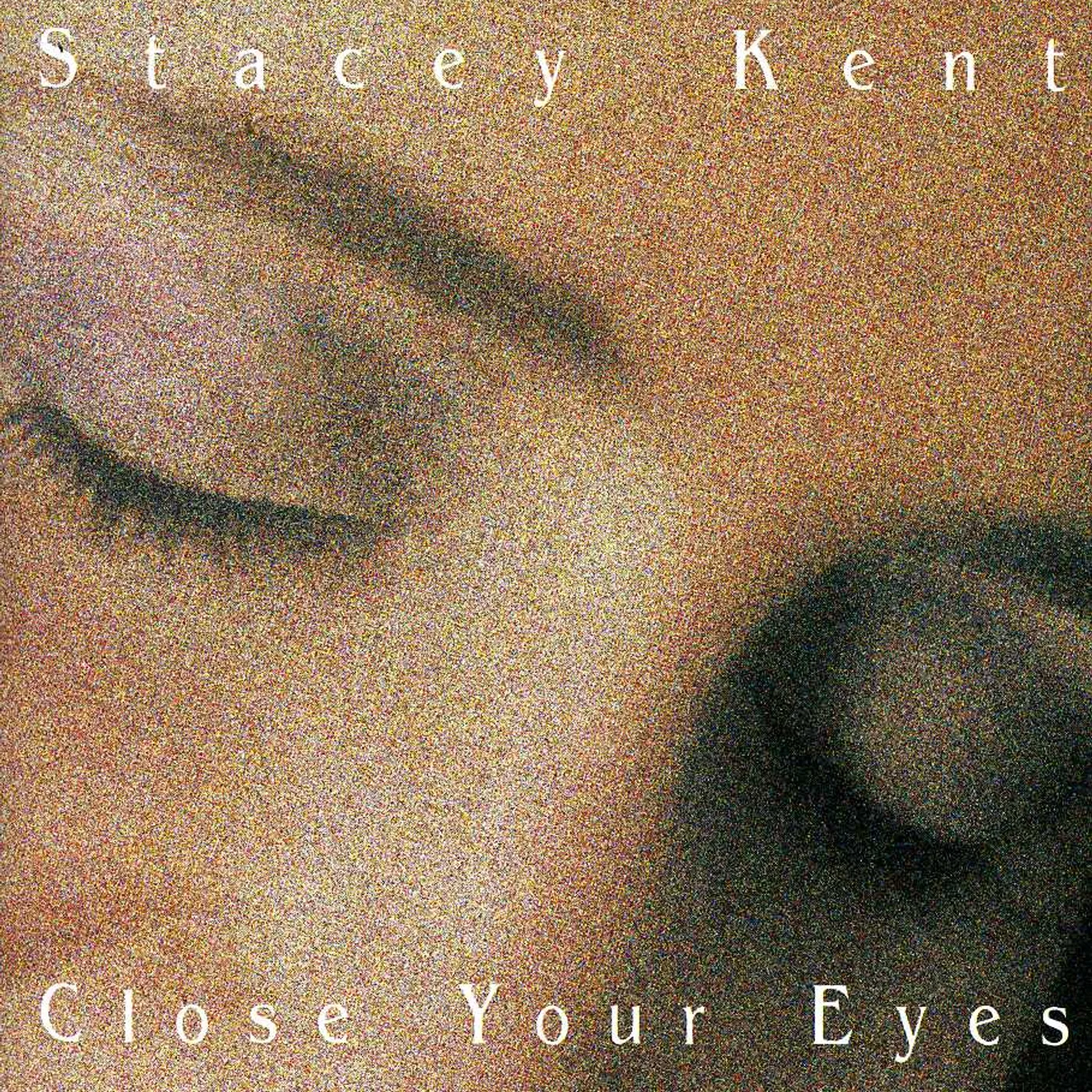 Stacey Kent CLOSE YOUR EYES CD