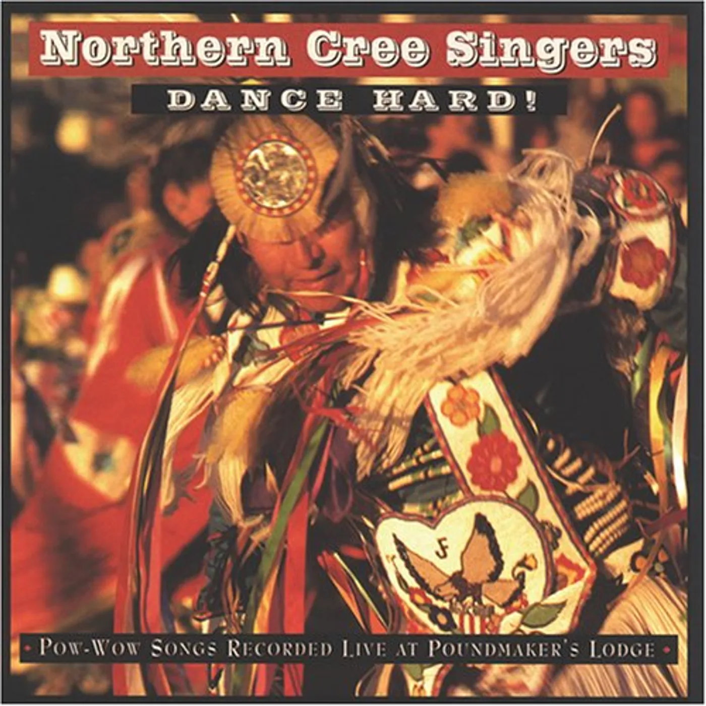 Northern Cree Singers DANCE HARD CD