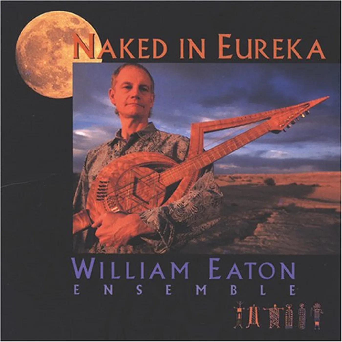 William Eaton NAKED IN EUREKA CD