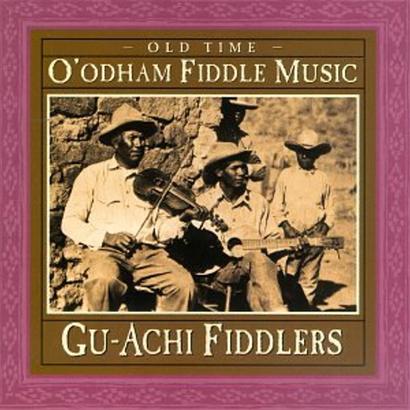 Gu-Achi Fiddlers OLD TIME O'ODHAM FIDDLE MUSIC CD