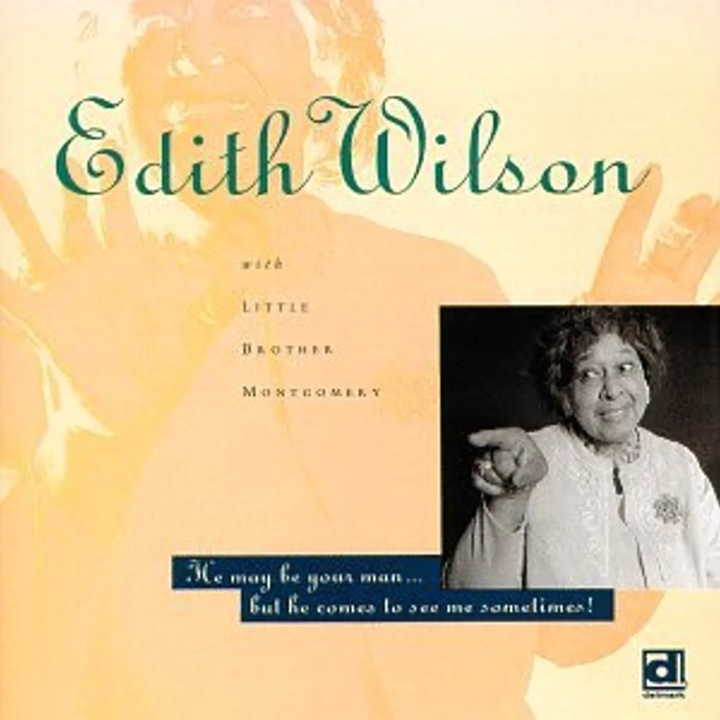 Edith Wilson HE MAY BE YOUR MAN CD