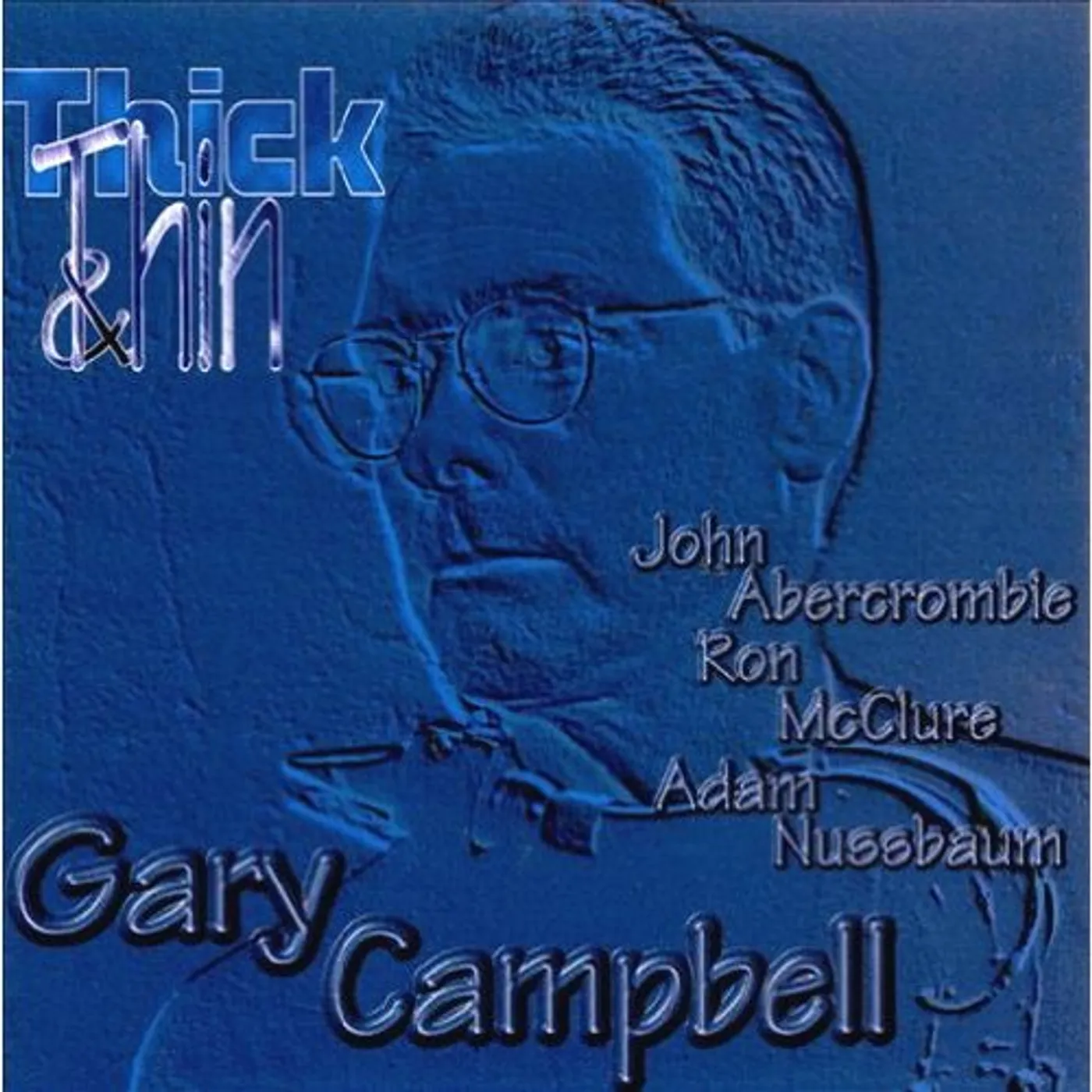 Gary Campbell THICK & THIN CD