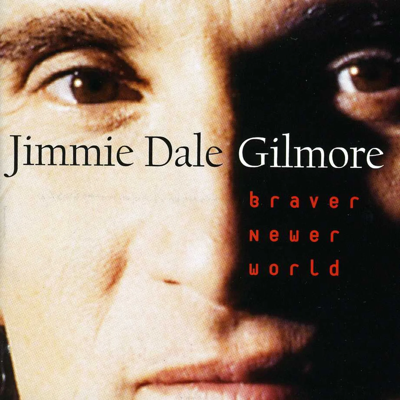 Jimmie Dale Gilmore BRAVER NEWER WORLD CD