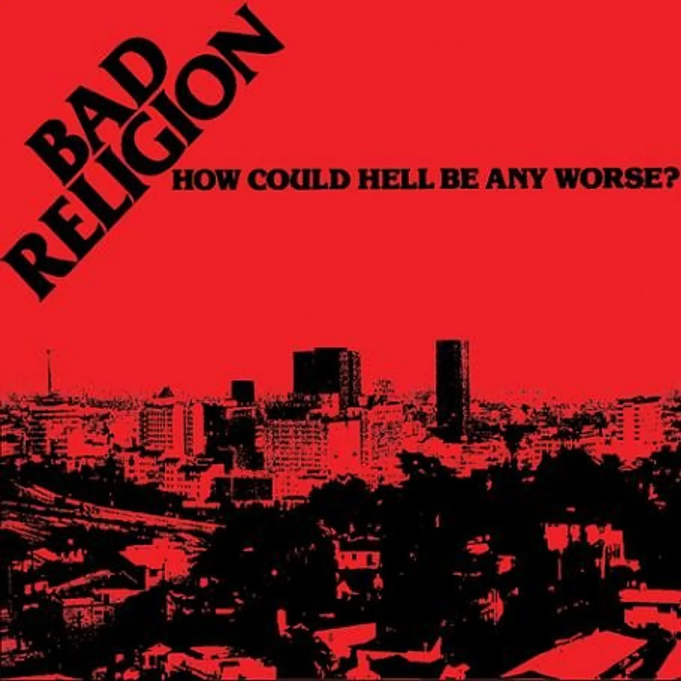 Bad Religion HOW COULD HELL BE ANY WORSE Vinyl Record