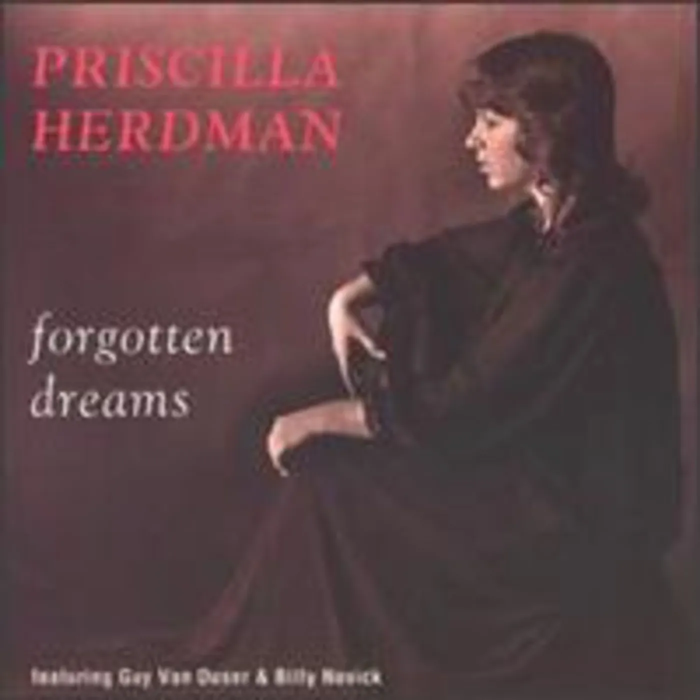 Priscilla Herdman FORGOTTEN DREAMS CD