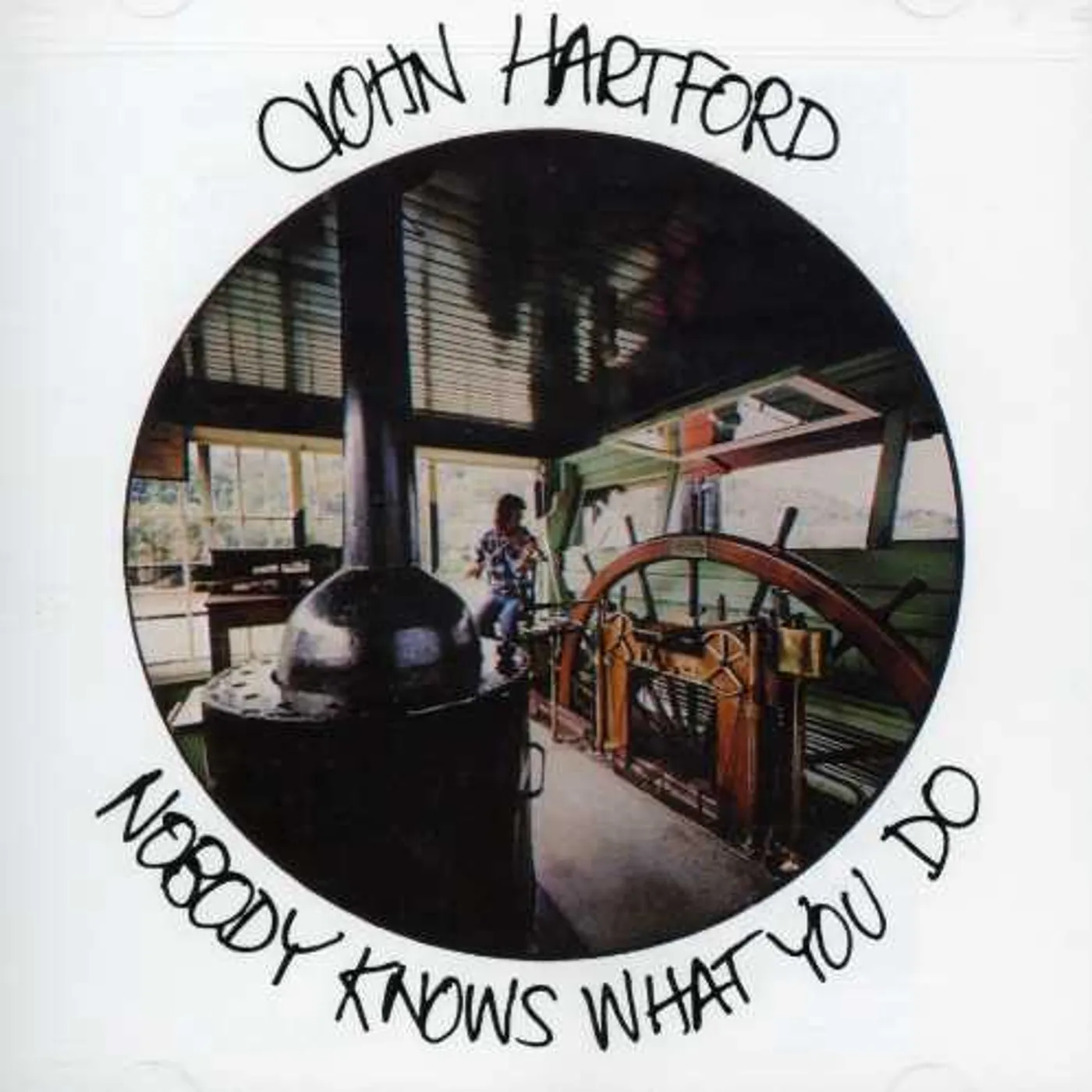 John Hartford NOBODY KNOWS WHAT YOU DO CD