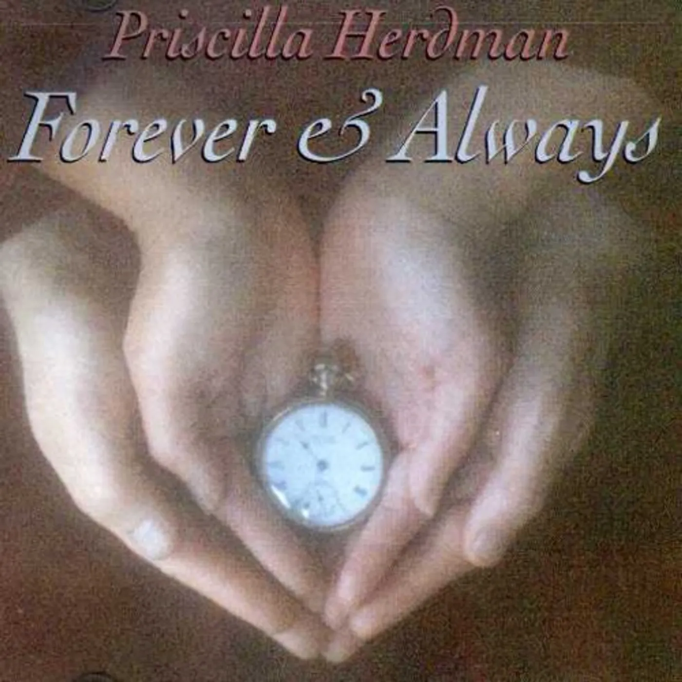 Priscilla Herdman FOREVER & ALWAYS CD