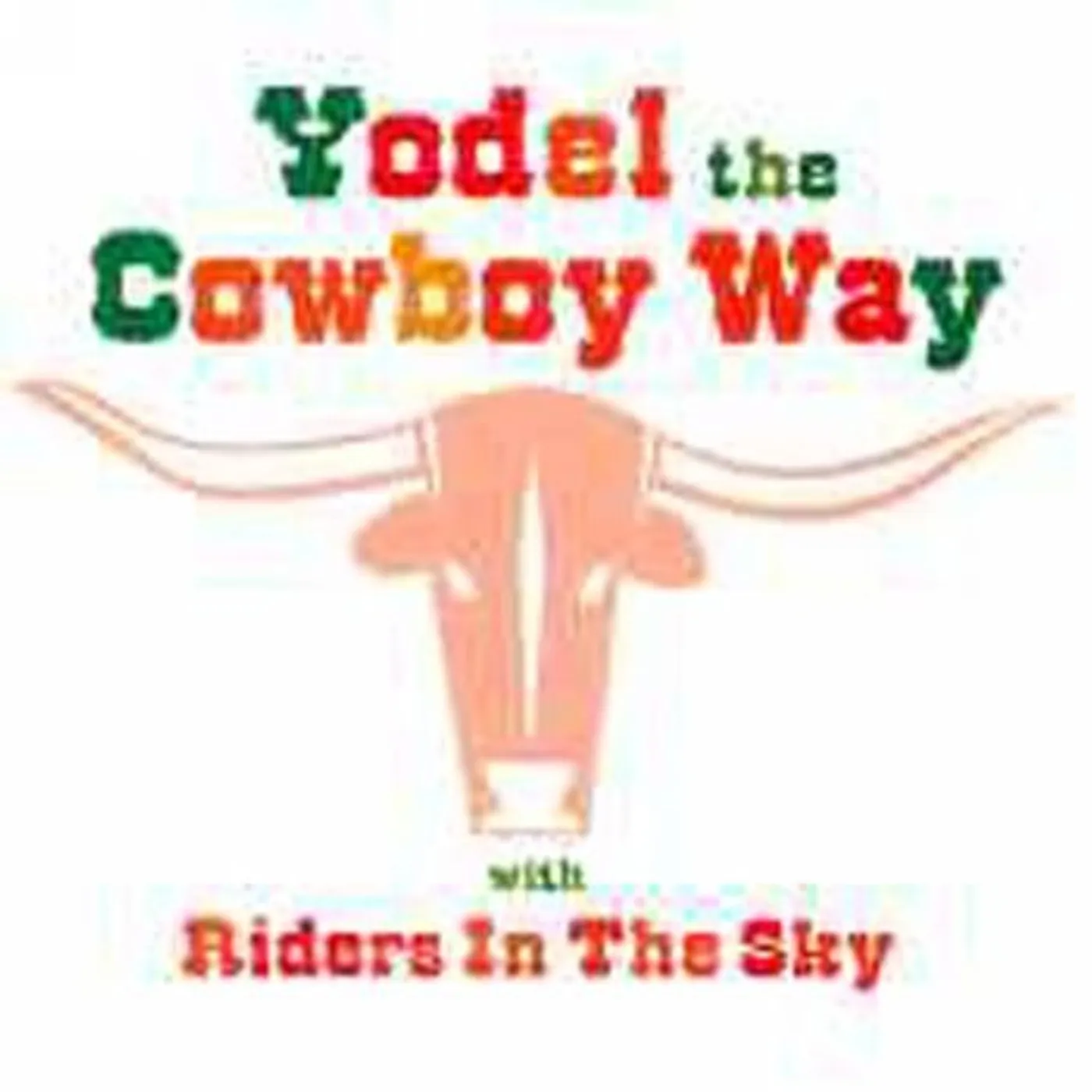 Riders In The Sky YODEL THE COWBOY WAY CD