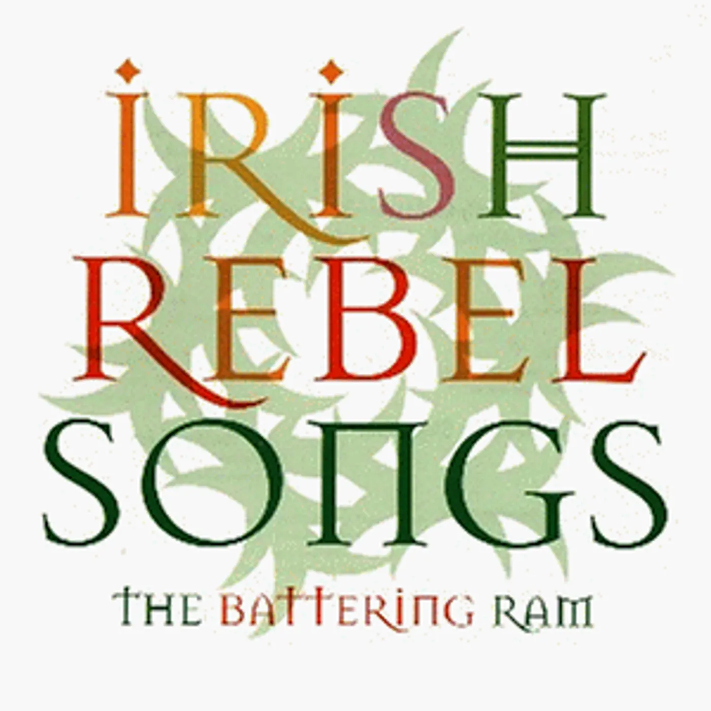 Battering Ram IRISH REBEL SONGS CD