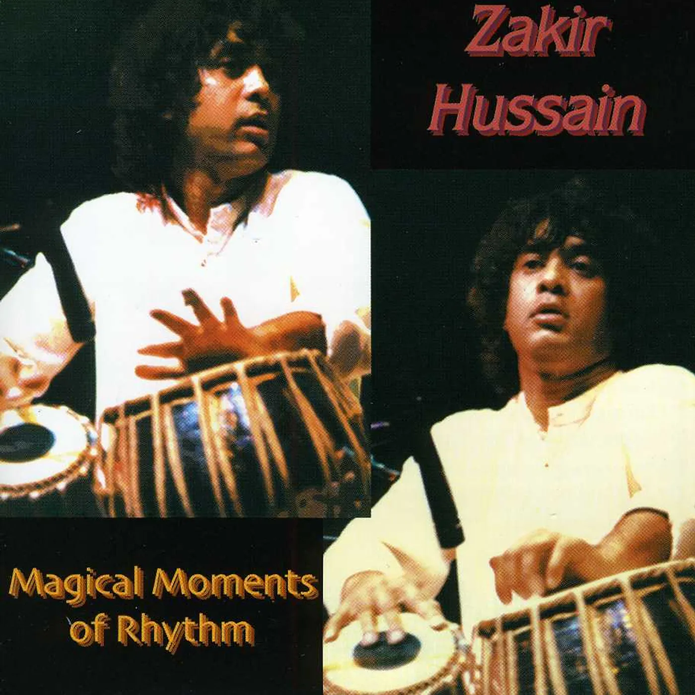 Zakir Hussain MAGICAL MOMENTS OF RHYTHM CD