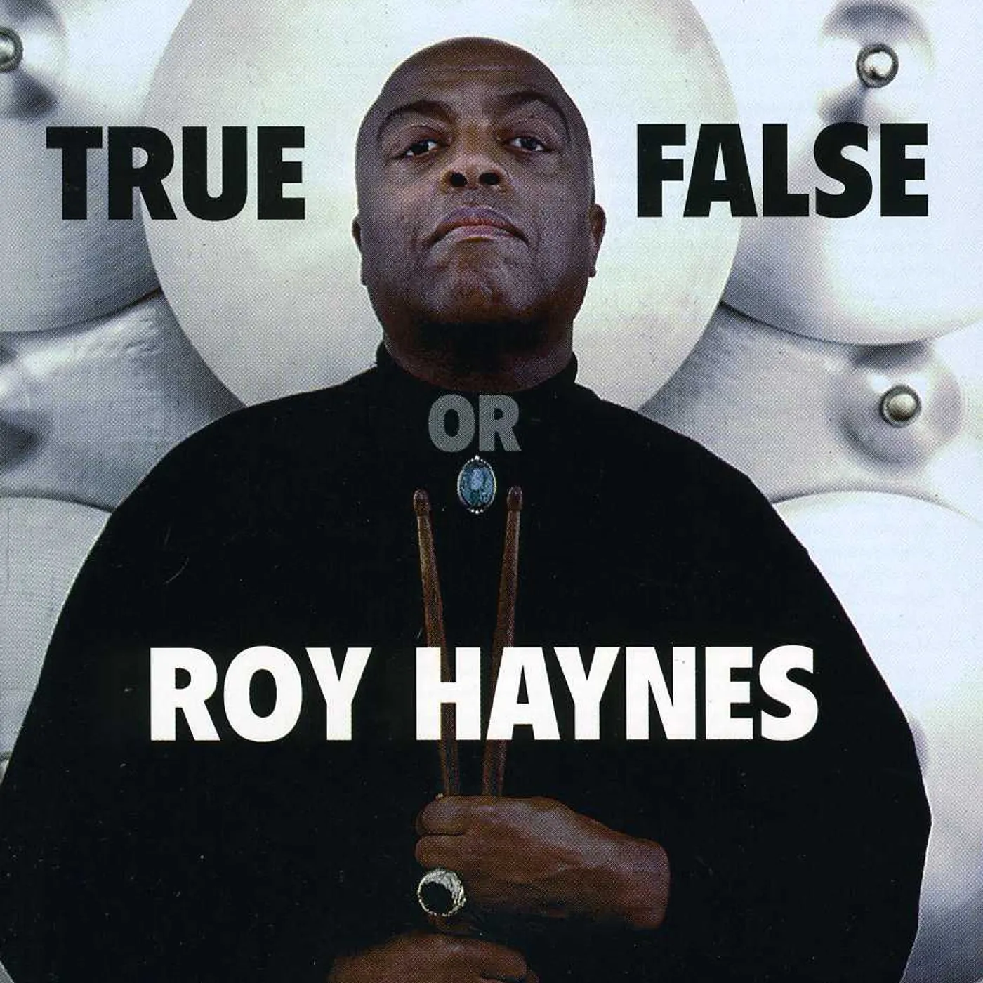 Roy Haynes TRUE OR FALSE CD