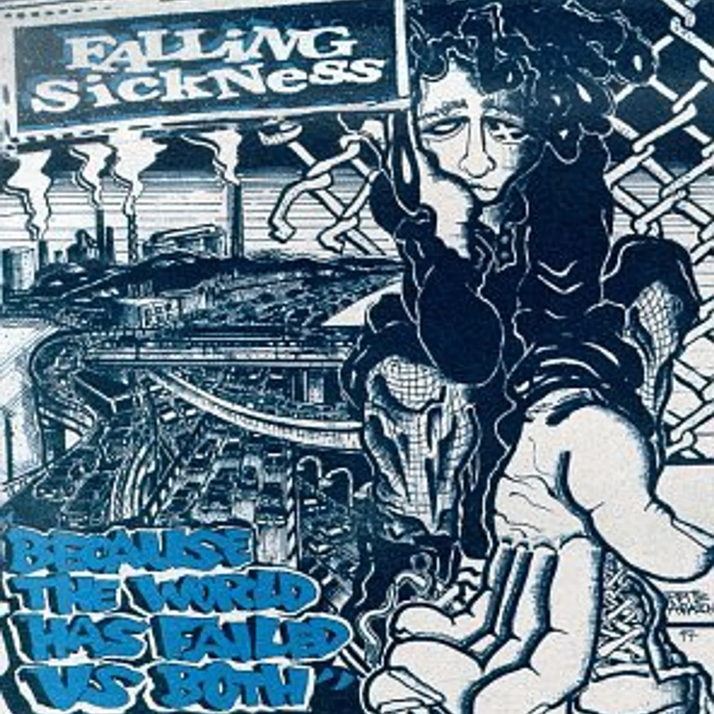 Falling Sickness Because The World Has Failed Us Both Vinyl Record