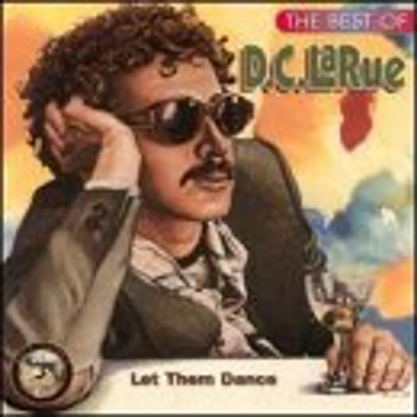 D.C. LaRue LET THEM DANCE: BEST OF CD