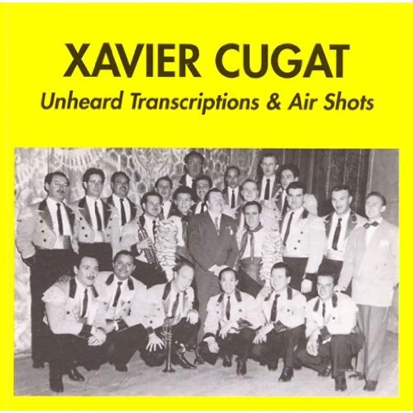 Xavier Cugat UNHEARD TRANSCRIPTIONS & AIR SHOTS CD