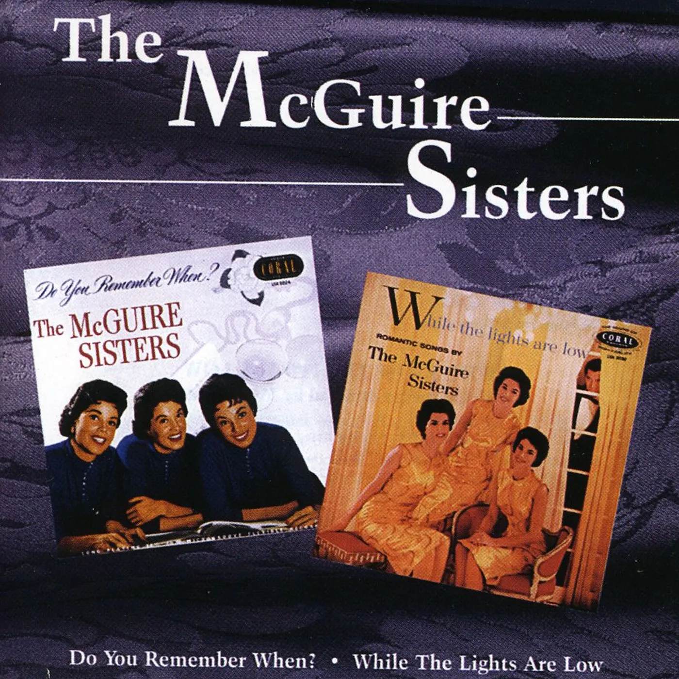 The McGuire Sisters DO YOU REMEMBER WHEN / WHILE LIGHTS ARE LOW CD