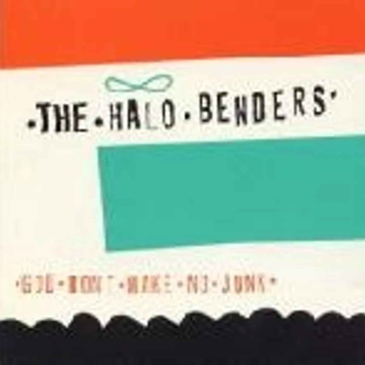 The Halo Benders GOD DON'T MAKE NO JUNK Vinyl Record