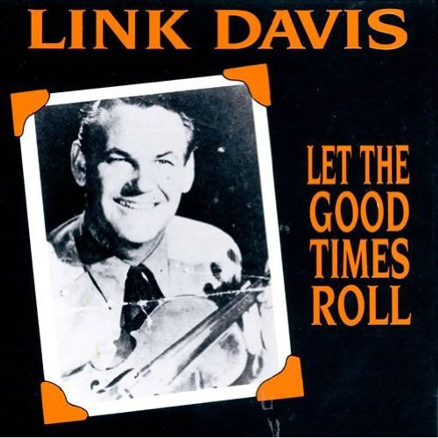 Link Davis LET THE GOOD TIMES ROLL CD