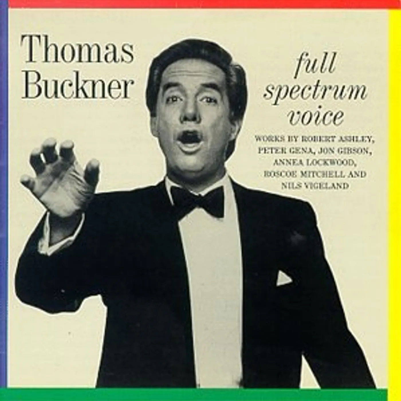 Thomas Buckner FULL SPECTRUM VOICE CD