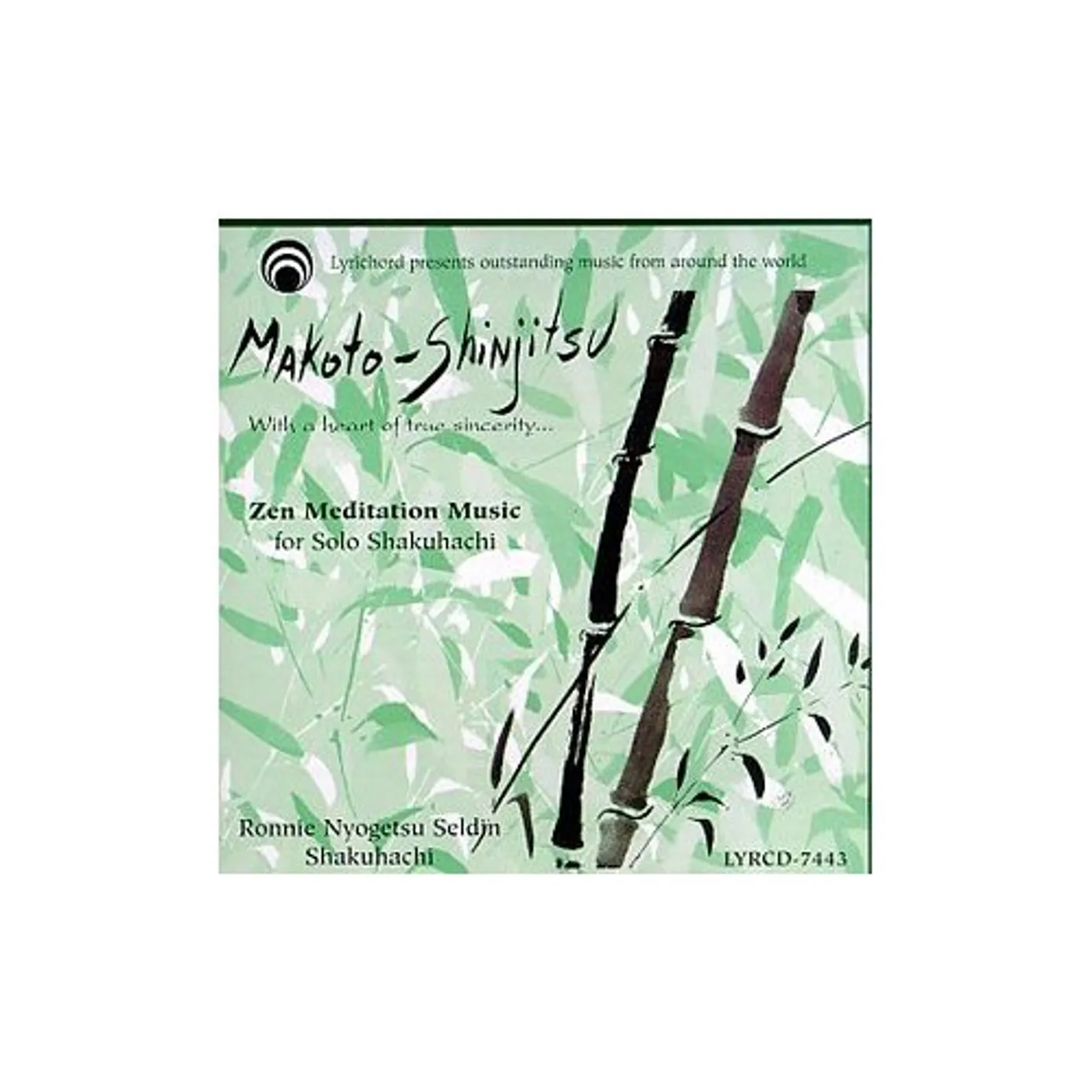 Ronnie Nyogetsu Seldin MAKOTO - SHINJITSU (WITH A HEART OF TRUE SINCERITY CD