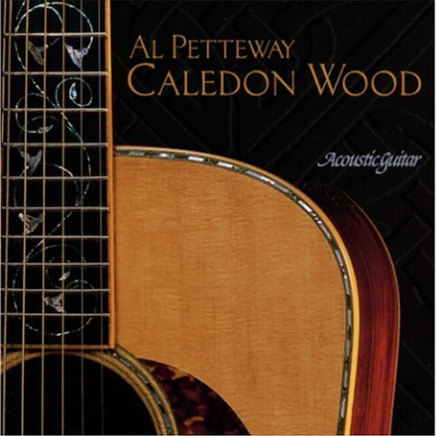 Al Petteway CALEDON WOOD CD
