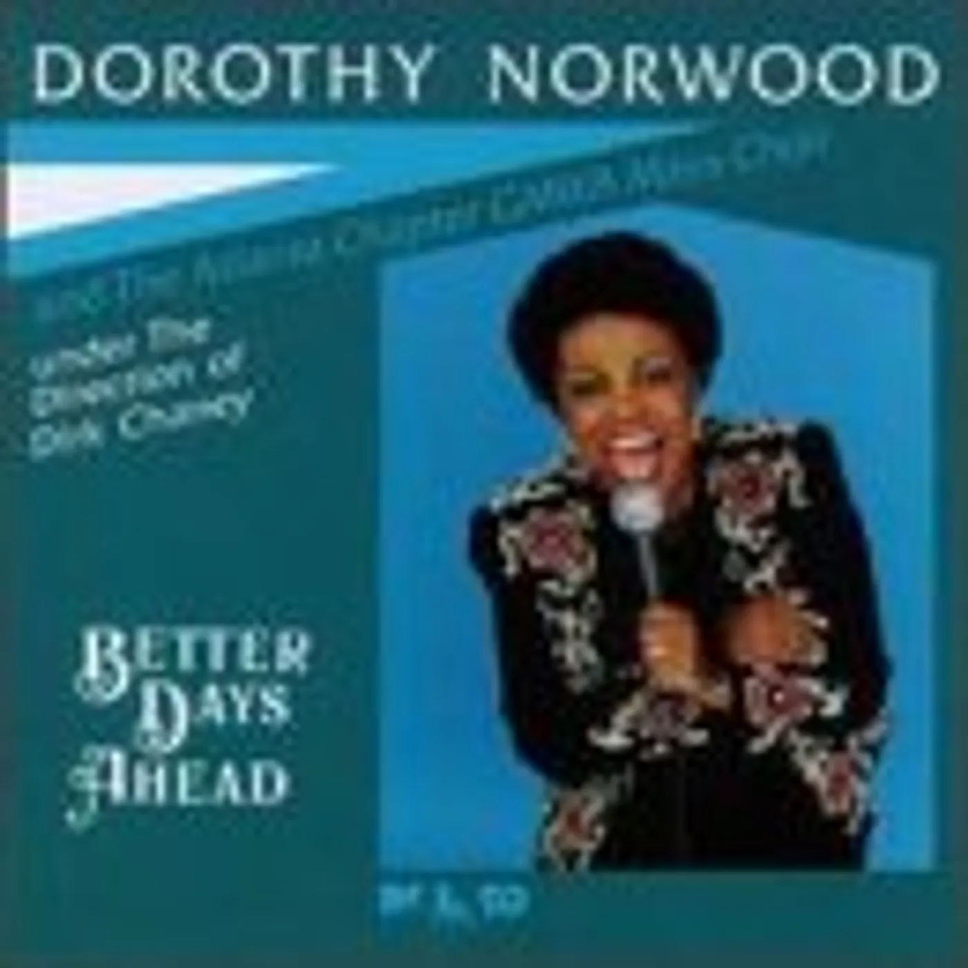 Dorothy Norwood BETTER DAYS AHEAD CD