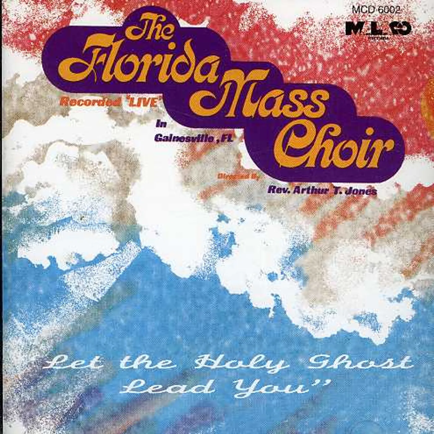 The Florida Mass Choir LET THE HOLY GHOST LEAD YOU CD