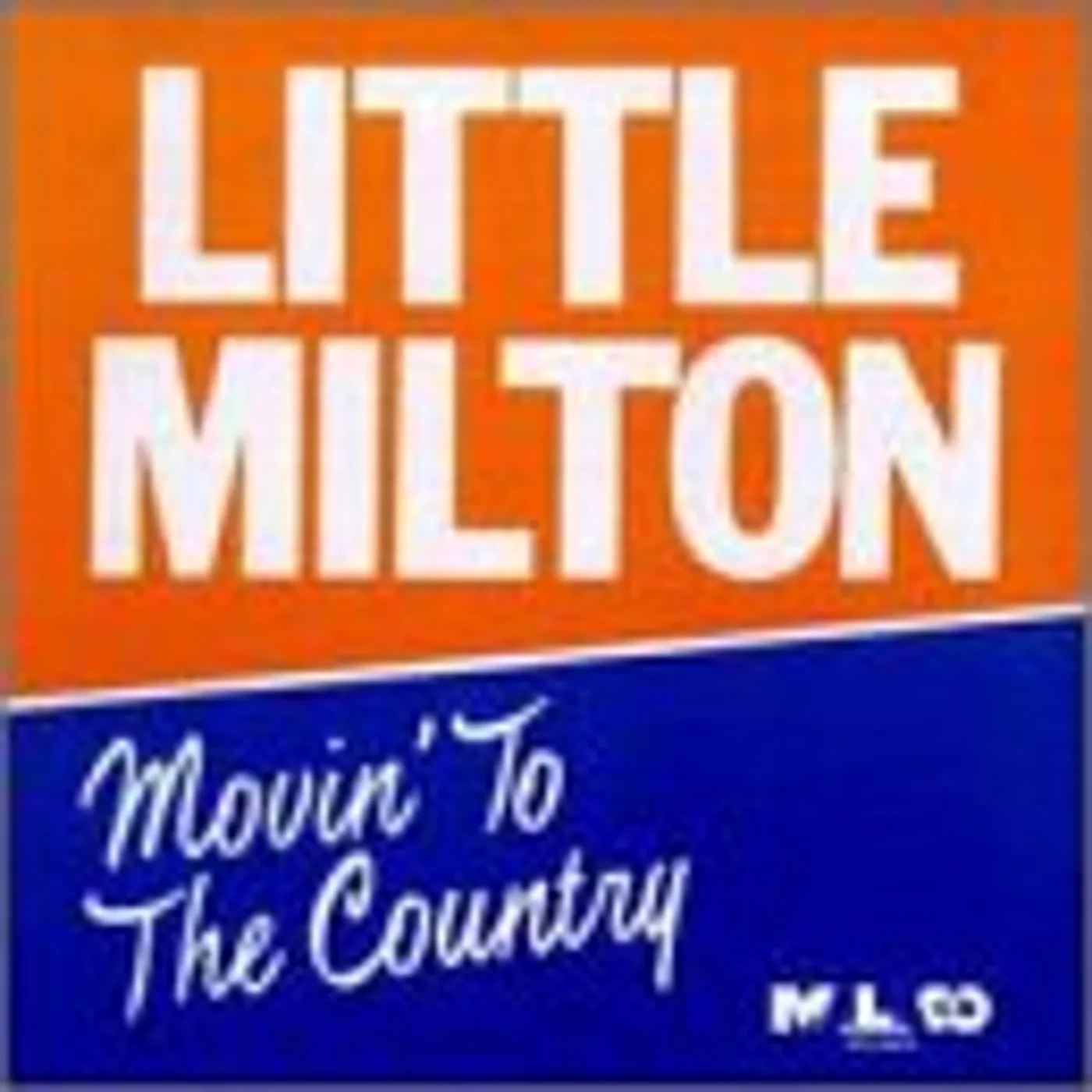 Little Milton MOVIN TO THE COUNTRY CD