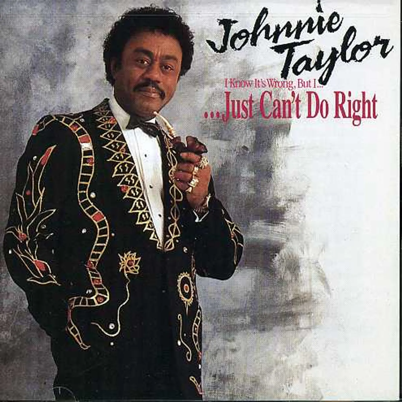 Johnnie Taylor I JUST CAN'T DO RIGHT CD