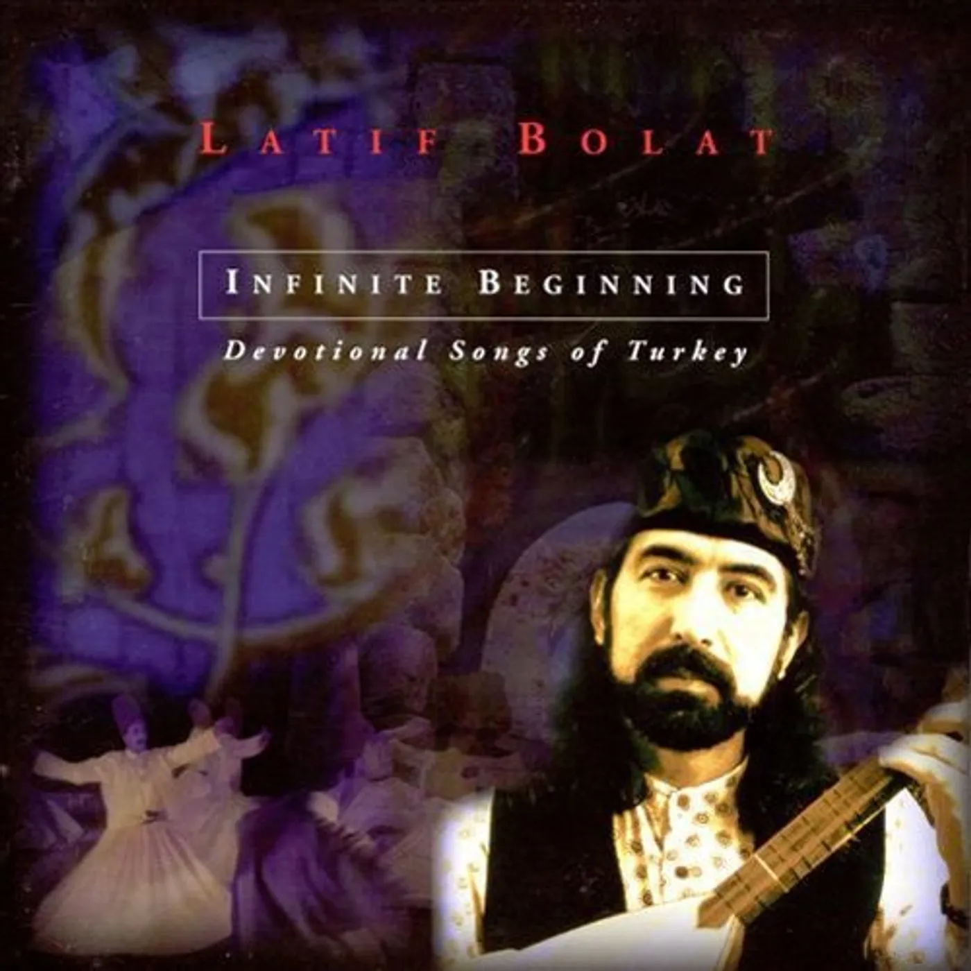 Latif Bolat INFININTE BEGINNING CD