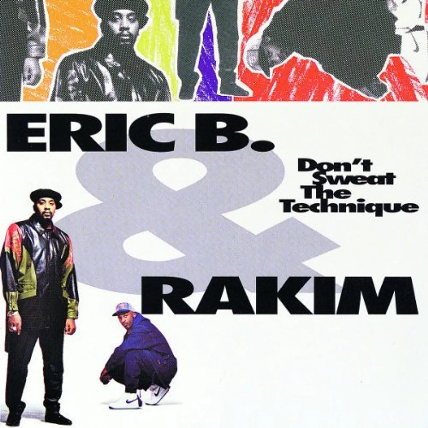 Eric B. & Rakim DON'T SWEAT THE TECHNIQUE CD