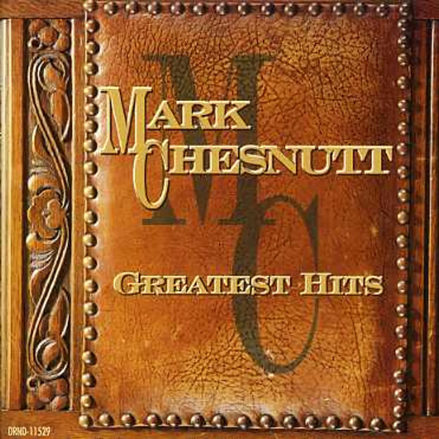 Mark Chesnutt GREATEST HITS CD