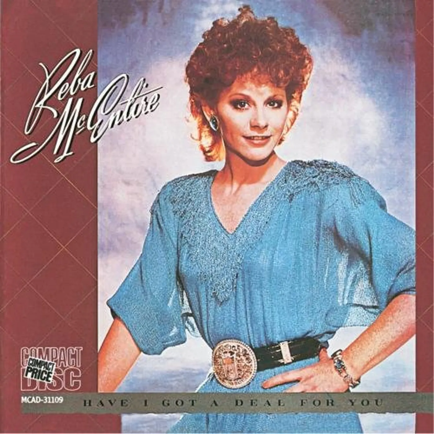 Reba McEntire HAVE I GOT A DEAL FOR YOU CD