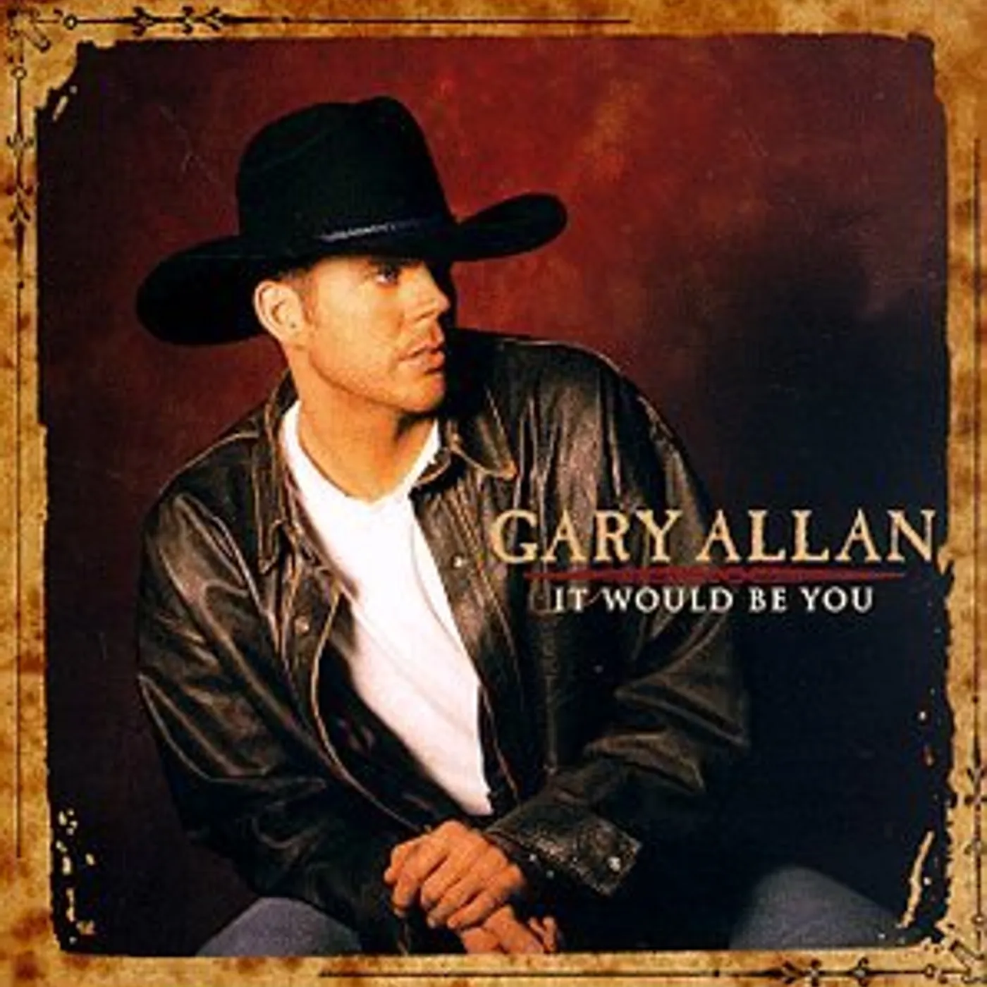 Gary Allan IT WOULD BE YOU CD