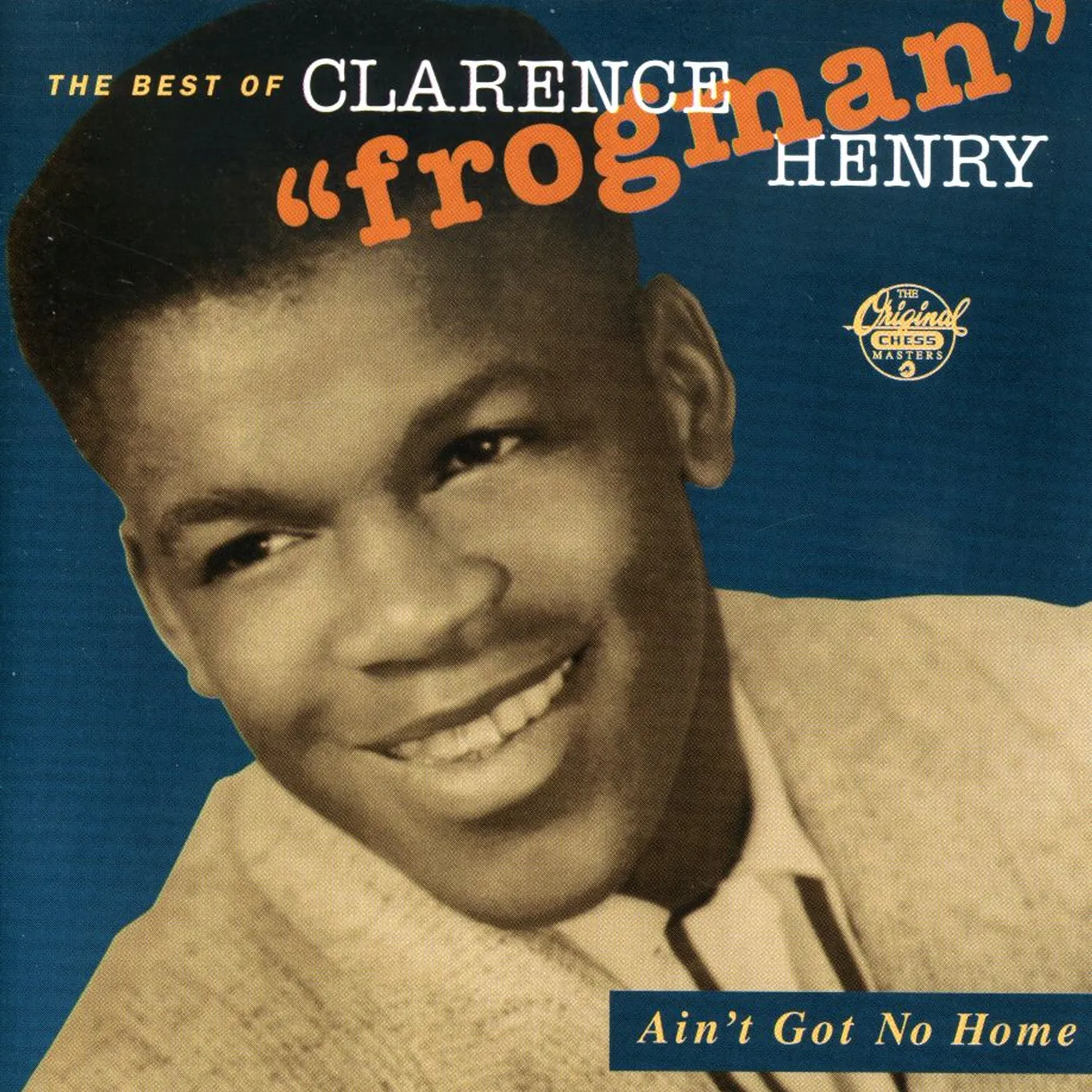 Clarence "Frogman" Henry AIN'T GOT NO HOME: BEST OF CD