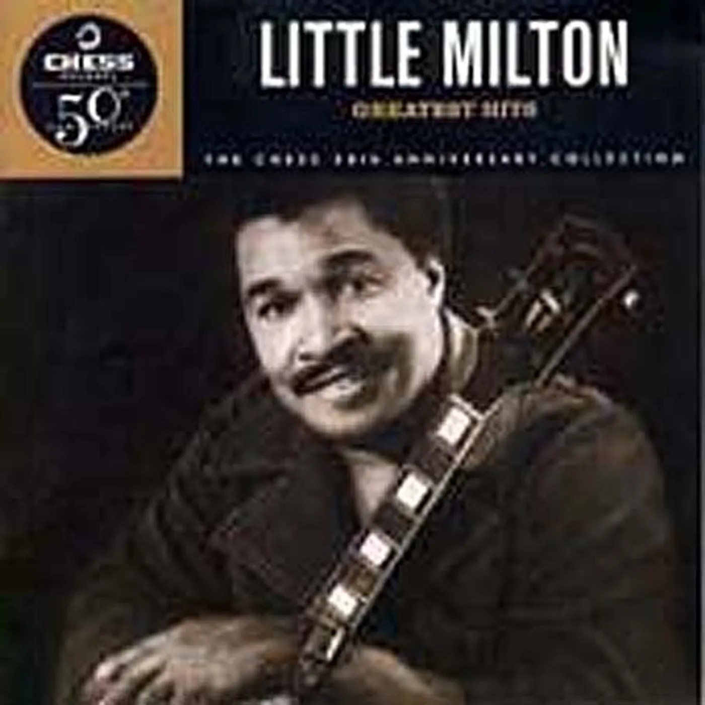 Little Milton GREATEST HITS (CHESS 50TH ANNIVERSARY COLLECTION) CD