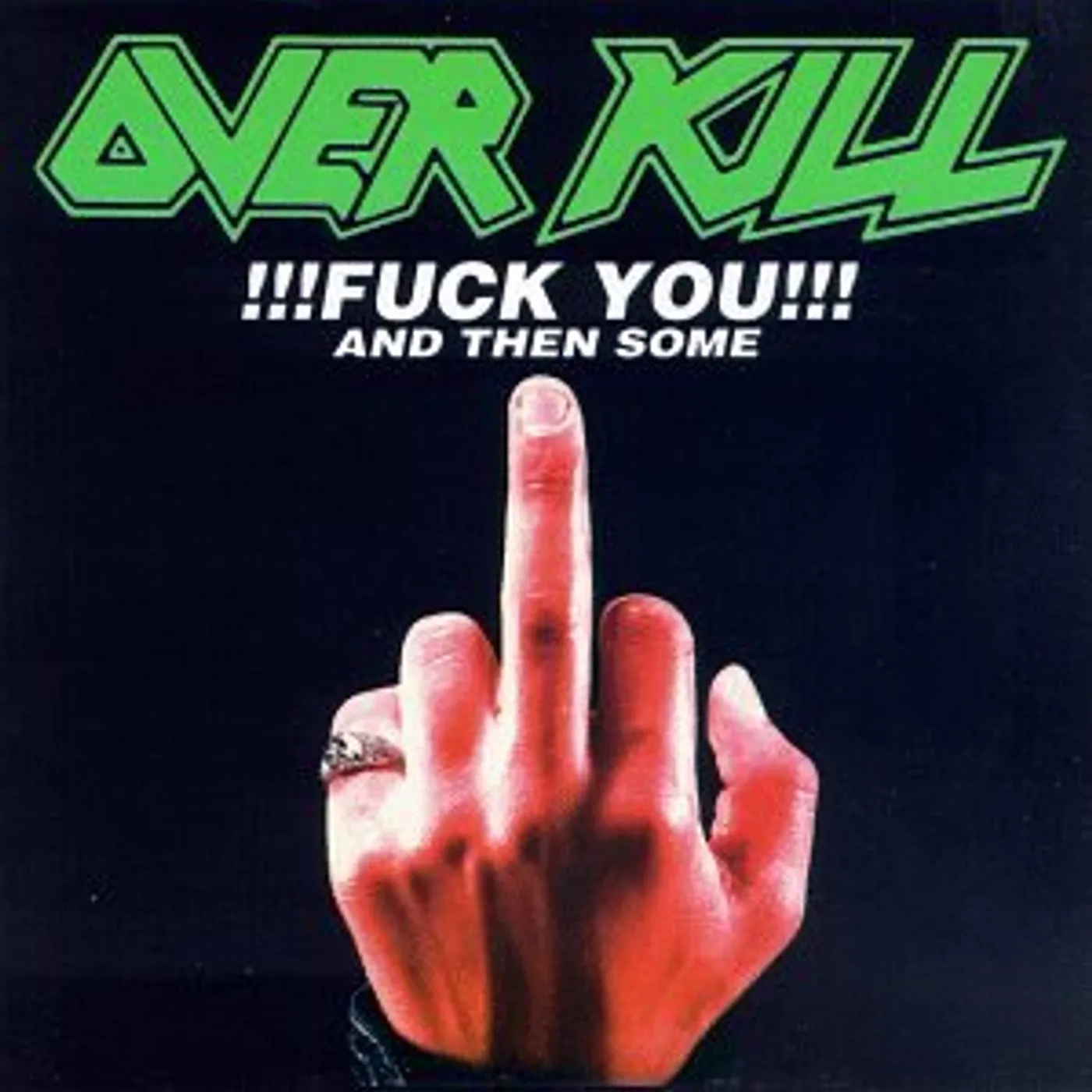 Overkill FUCK YOU & THEN SOME CD