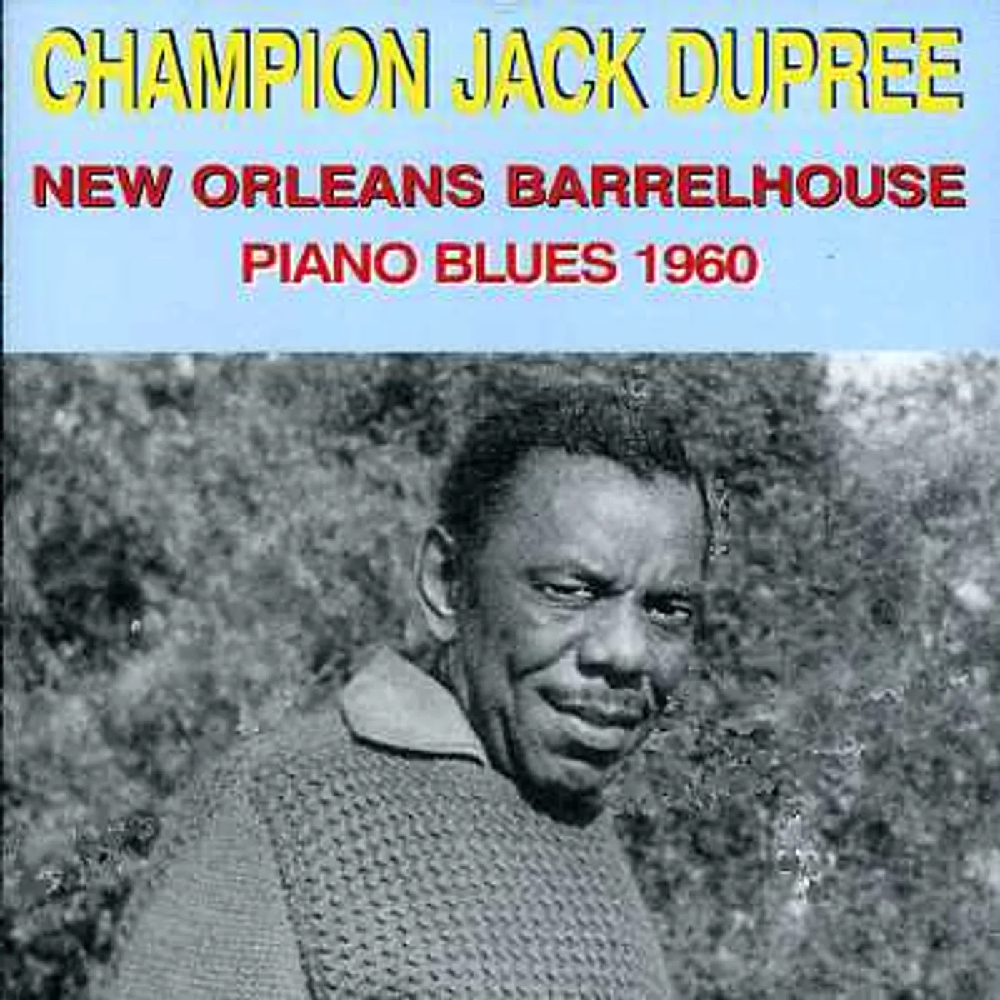 Champion Jack Dupree NEW ORLEANS BARRELHOUSE 1960 CD