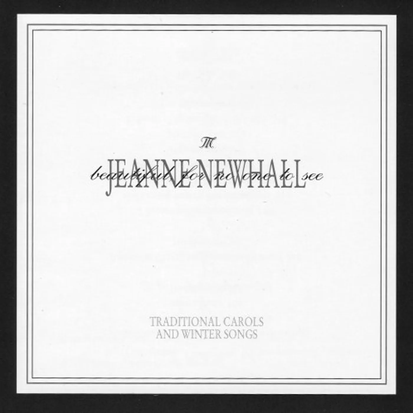 Jeanne Newhall BEAUTIFUL FOR NO ONE TO SEE CD