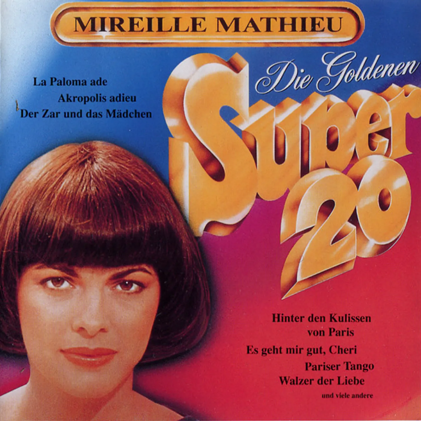 Mireille Mathieu DIE GOLDENEN SUPER 20 (DEUTCHE COLLECTION) CD