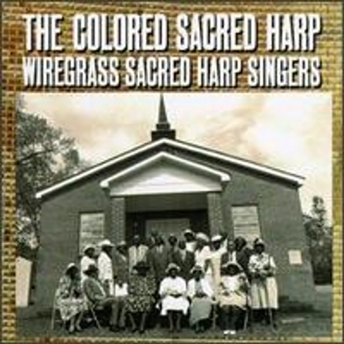 Wiregrass Sacred Harp Singers COLORED SACRED HARP CD