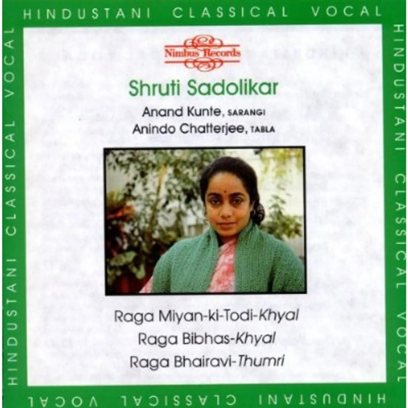 Shruti Sadolikar RAGAS: MIYAN-KI-TODI-KHYAL BIBHAS-KHYAL BHAIRAVI CD