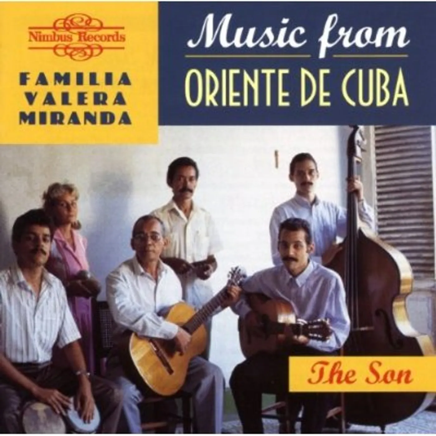 Familia Valera Miranda MUSIC FROM ORIENTE DE CUBA: THE SON CD