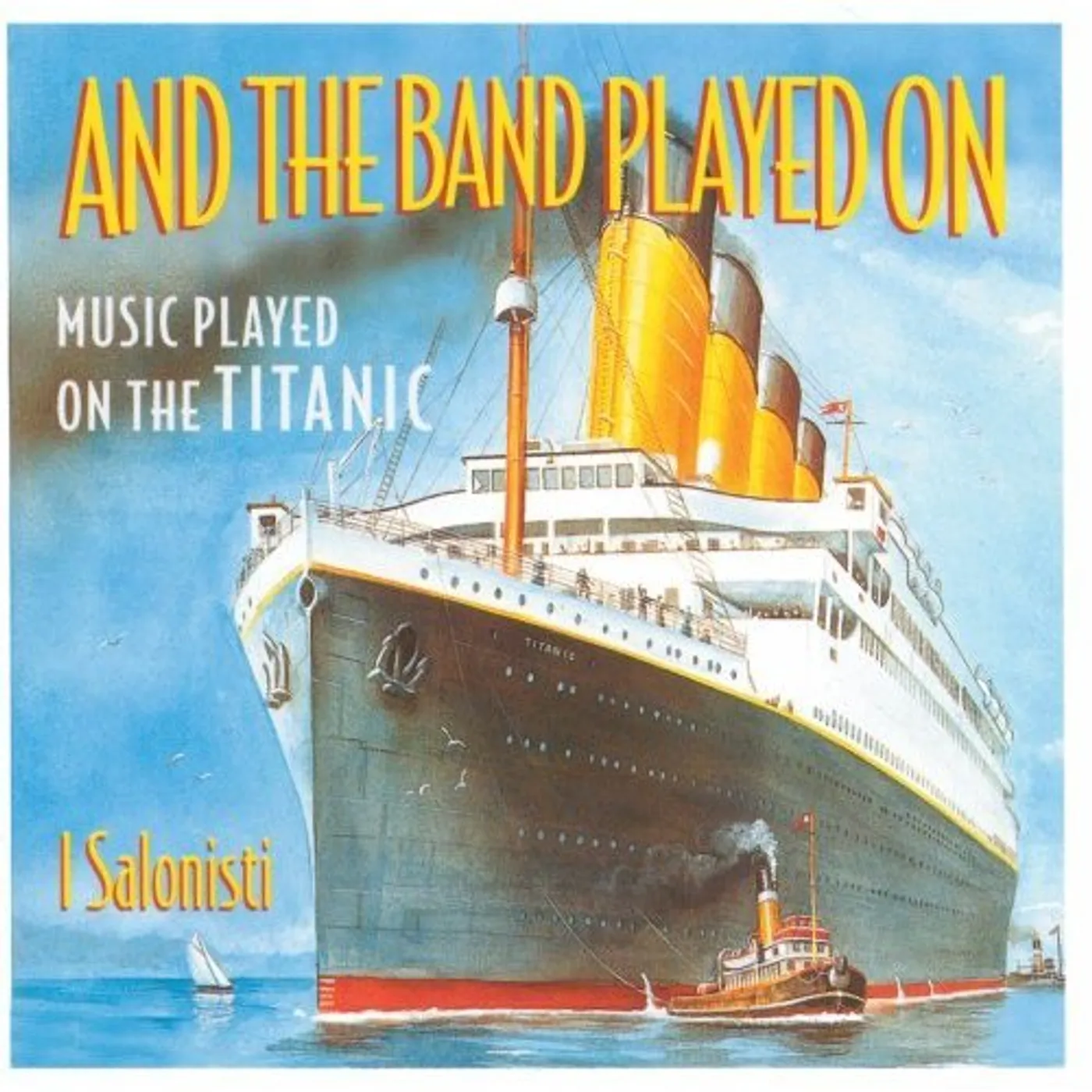 I Salonisti BAND PLAYED ON: MUSIC PLAYED ON THE TITANIC CD