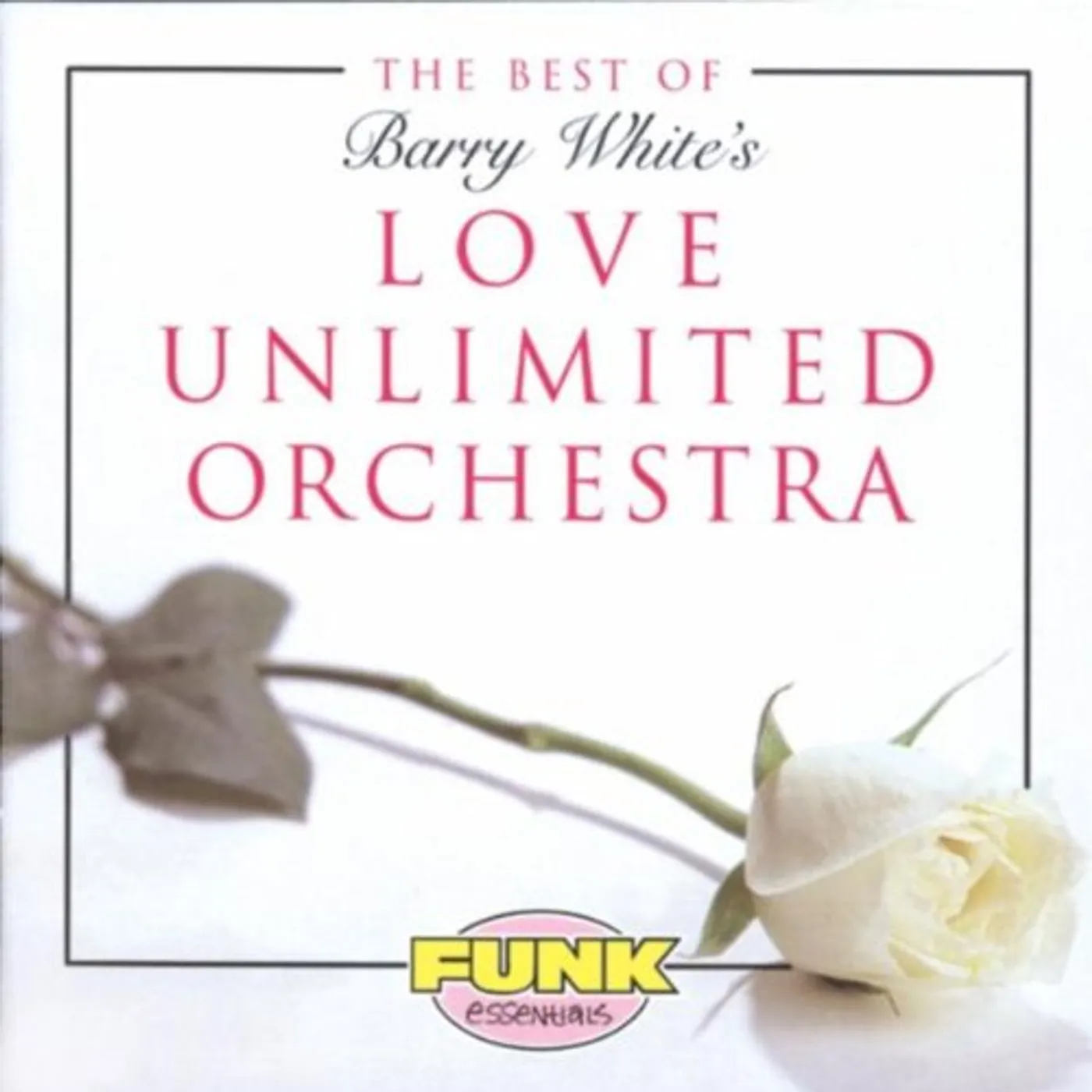 BEST OF BARRY WHITE'S The Love Unlimited Orchestra CD